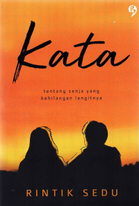 Image of Kata : tentang Senja yang Kehilangan Langitnya